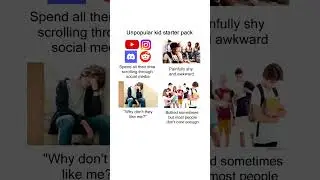 Unpopular kid starter pack meme #Memes