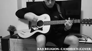 Candidate - Bad Religion (guitar cover by Timewaster)
