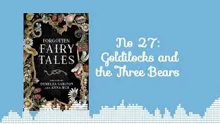 FREE Audiobook - Forgotten Fairytales #27 Goldilocks & the 3 Bears - 🎧A complete fairytale audiobook