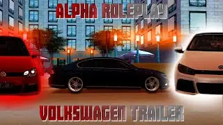 [MTA]ALPHA ROLEPLAY - VAG GROUP TRAİLER