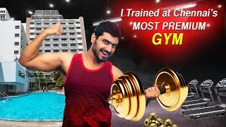 I Trained at Chennai&rsquo;s MOST PREMIUM GYM | Body Lyrics Gym Savera