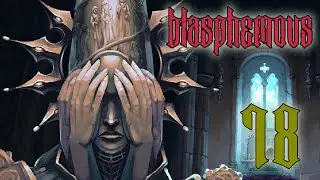 Let's Platinum & 100% Blasphemous #18 - Wounds of Eventide (Isidora, Voice of the Dead & Sierpes)