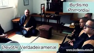 Budismo e Voc&ecirc; - Devotar Verdadeiramente