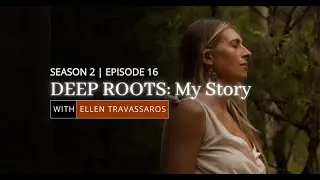 Circle of Life Podcast | Episode 16: Deep Roots - My Story (Start. Middle. End.)