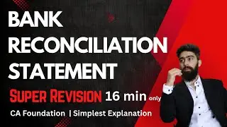 Bank Reconciliation Statement - Super Revision | CA Foundation Accounts | By CA Tushar Kalra