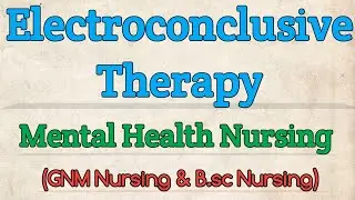 Electroconvulsive Therapy (ECT) In Hindi Mental Health Nursing