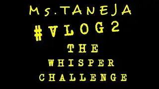 Vlog2 #Whisperchallenge #fun #timepass #lockdowngame #jyotikataneja
