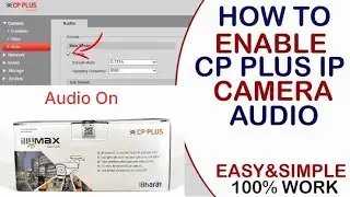 Cp plus NVR Audio Setting || Cp plus ip camera Audio Setting || How to Enable Audio in CP Plus NVR