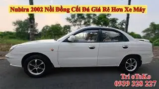 Nubira 2002 Rẻ hơn Honda SH, che mưa che nắng đẳng cấp Sedan!