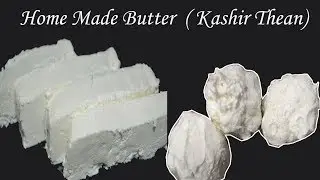 Home Made Butter || Kashur Thean || Butter from Malayi || How to make butter at home