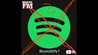 grazil FM | Boykottify?