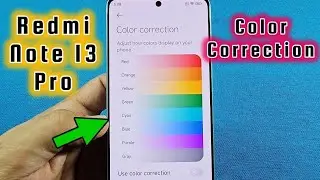 Color Display Correction Change on Redmi Note 13 Xiaomi