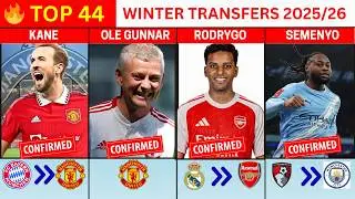 🔥 TOP 44 WINTER TRANSFERS 2025/26 | All Confirmed January Deals