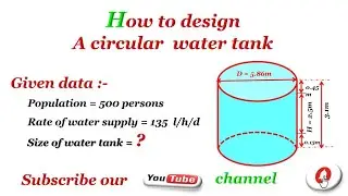 How to design a circular water tank ?