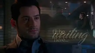 Lucifer & Chloe || I'll be waiting here