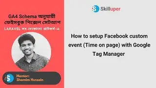 How to setup Facebook custom event (Time on page) with Google Tag Manager (in Bangla)