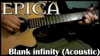 Epica - Blank Infinity (Acoustic Cover)