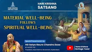 Material Well-Being follows Spiritual Well-Being I SB 1.1.9 I HG Satya Gaura Chandra Prabhu