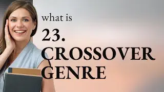 Exploring the World of Crossover Genres