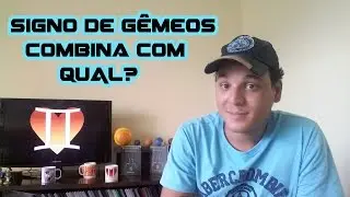 Signo de Gêmeos combina com Qual?