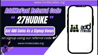 AddMeFast Referral Code (27HUDIKE) Get 400 Coins As a Signup Bonus