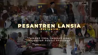 Pesantren Lansia - Exclusive | Official Video Profile