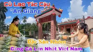 Khám Phá Cù Lao Tắc Cậu Thiên Đường Khóm Tỉnh An Giang