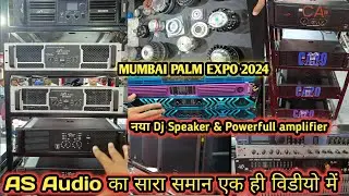 Palm Expo Mumbai 2024 || Wholesale Dj Speaker, Amplifier, Mixer, Line Array, Hf etc. | AS AUDIO