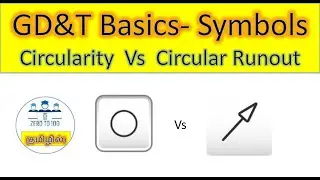 Circularity Vs Runout | Tamil | Difference between Circularity and runout | Roundness | Runout |