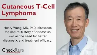 Cutaneous T-Cell Lymphoma: Natural History and the Need for Better Diagnostic and Treatment Efficacy