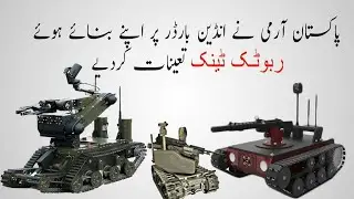 Pak army deploy mini tanks (ugv's) near indian border / WK Reports