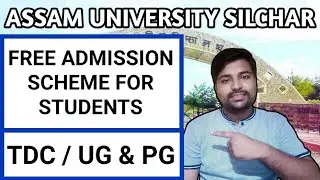 Assam University free admission scheme for students | TDC & PG | FYUG | Pranoy Roy