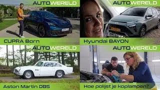 Cupra Born | Koplampen polijsten | Aston Martin DB5 | Hyundai Bayon | Afl 6 - 17 okt 2021
