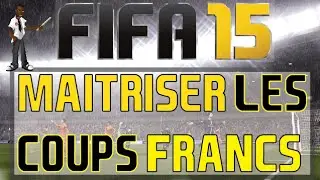 FIFA 15 | MAITRISER LES COUPS FRANCS