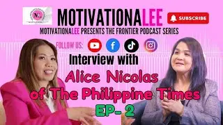 The Frontier Podcast Series Interview with Alice Nicolas of The Philippine Times | EP- 2