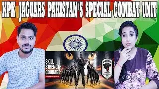 Indian Reaction On KPK Jaguars Pakistan's Special Combat Unit of KPK Province  2016 | Krishna Views