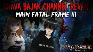 [LIVE]  MAIN FATAL FRAME 3 ULANG DARI ZERO!! [Part 1: Bahasa Indonesia]