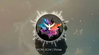 POISE &ndash; KON_SCHI | Ambient Electronic House | Handpan & Calm Flow