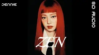 JENNIE - &rsquo;ZEN&lsquo;(8D AUDIO)