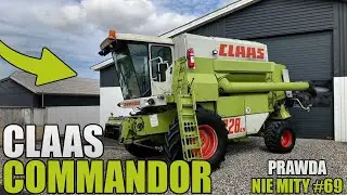 Prawda nie mity #69 - Claas Commandor