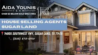 Aida Younis Team | House Selling Agents Sugar Land | (832) 878-0913