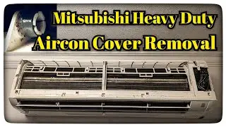 Mitsubishi Heavy Duty Aircon Cover Removal for Aircon Cleaning