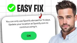 How to Fix &ldquo;You Can Only Use Spotify Abroad for 14 Days&rdquo; - 2026 EASY SOLUTION ✅