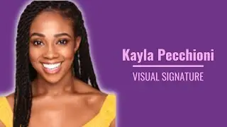 Kayla Pecchioni- Visual Signature