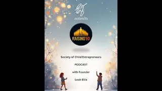From Lemonade Stands to Leadership: Leah Ellis on Youth Entrepreneurship