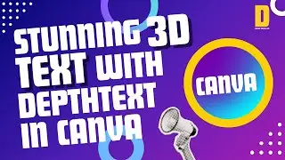 How to Use Canva&rsquo;s DepthText App to Make Your Text Pop and Grab Attention! - Step-By-Step Tutorial