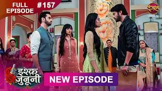 ISHQ JUNOONI | Full Episode 157 | 27 July 2026 | Full HD #Newepisode | Dangal TV