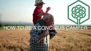 How to be a conscious camper 🏕 - BLOG POST