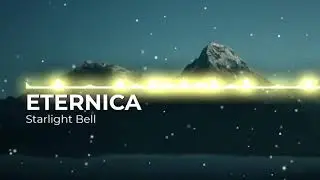 Starlight Bell - Eternica (No Copyright Music)