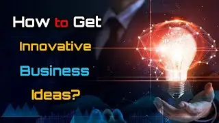 How to Get Innovative Business Ideas? – [Hindi] – Quick Support